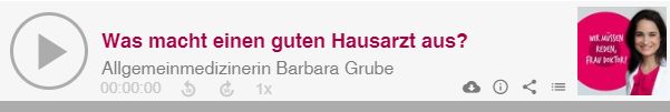 #02 Was macht einen guten Hausarzt aus?