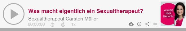 #03 Was macht eigentlich ein Sexualtherapeut?