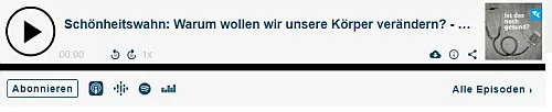 Schönheitswahn: Warum wollen wir unsere Körper verändern? - mit Dr. Ada Borkenhagen