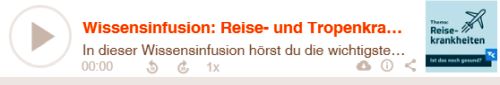 Wissensinfusion: Reise- und Tropenkrankheiten